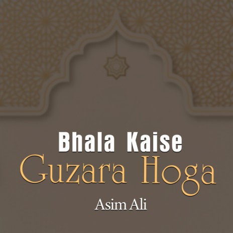 Bhala Kaise Guzara Hoga | Boomplay Music