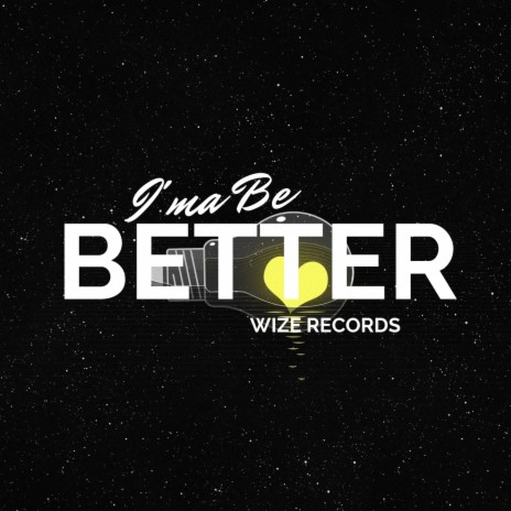 I'ma Be Better | Boomplay Music