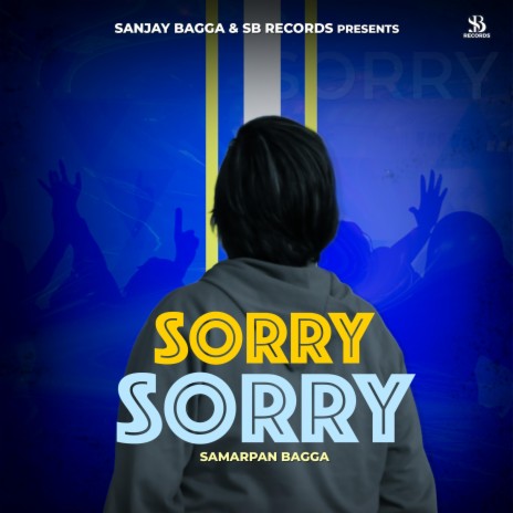 Sorry Sorry ft. Samarpan Bagga