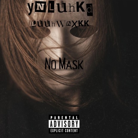 No Mask ft. Luuhwaxkk