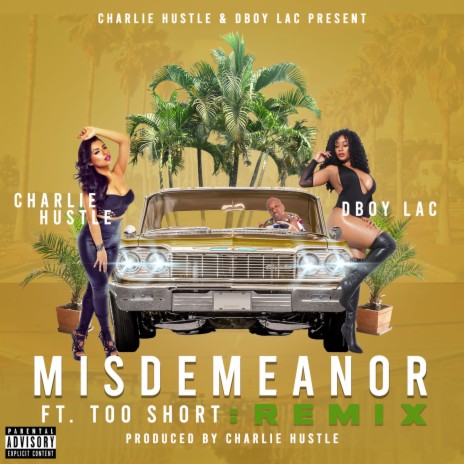 Misdemeanor (Remix) ft. Too Short | Boomplay Music