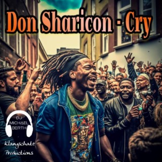 Cry ft. Don Sharicon lyrics | Boomplay Music