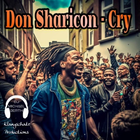 Cry ft. Don Sharicon