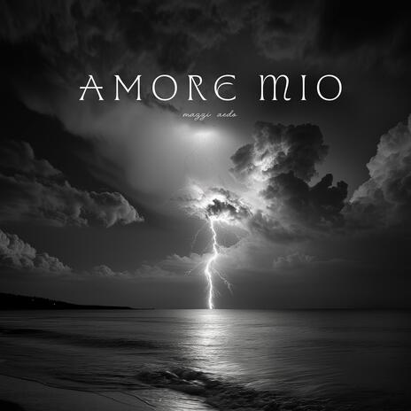 Amore Mio | Boomplay Music