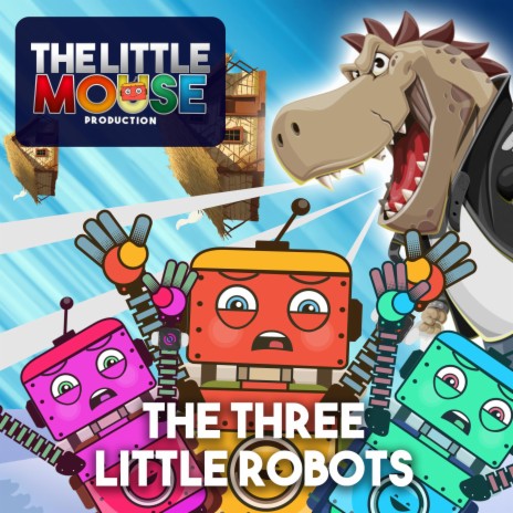 The Three Little Robots | Boomplay Music