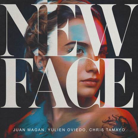 NEW FACE ft. Juan Magán & Chris Tamayo | Boomplay Music