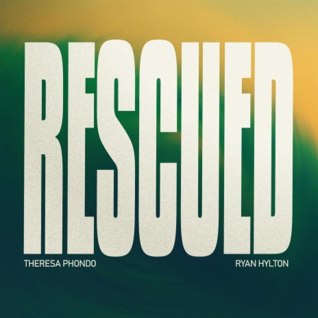 Rescued ft. Ryan Hylton