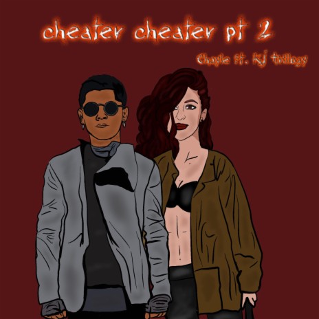 Cheater Cheater, Pt. 2 (feat. KJ Trillogy) | Boomplay Music