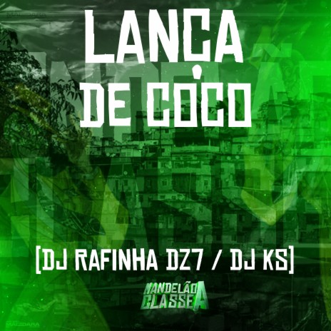 Lança de Coco ft. Dj Ks 011 | Boomplay Music