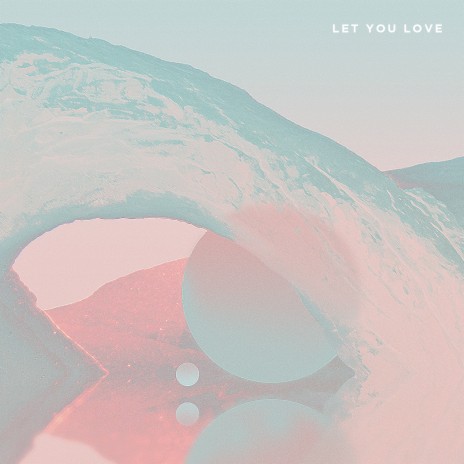 Let You Love | Boomplay Music