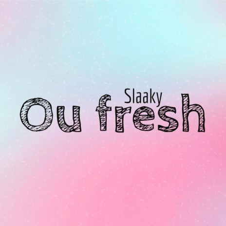 Ou fresh | Boomplay Music