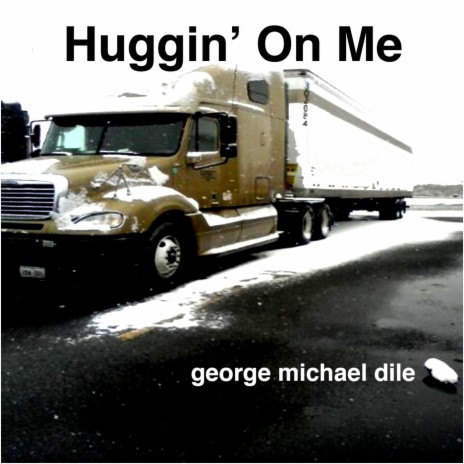 Huggin' on Me | Boomplay Music