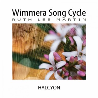 Wimmera Song Cycle