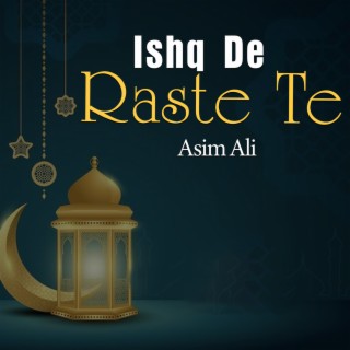 Ishq De Raste Te