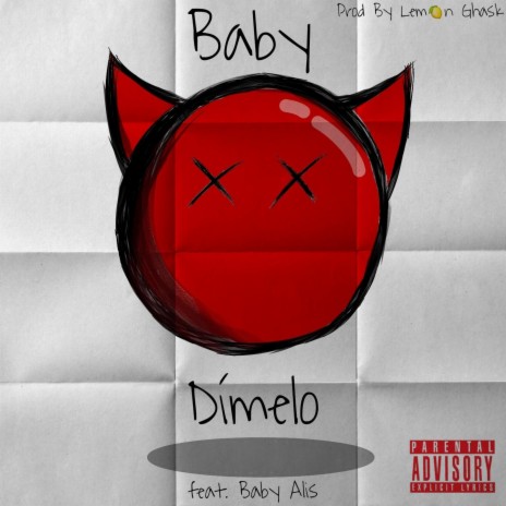 Baby Dímelo ft. Baby Alis | Boomplay Music