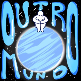 outro mundo lyrics | Boomplay Music