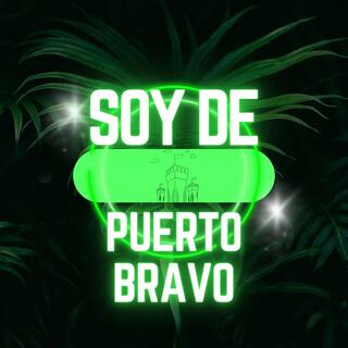 Soy De Puerto Bravo (Versión Especial)