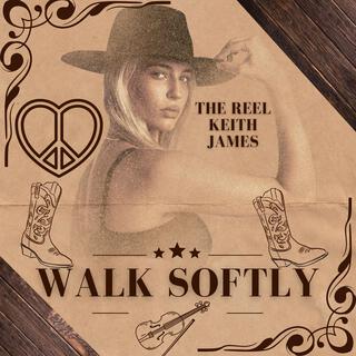 Walk Softly