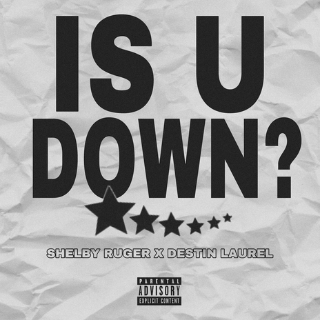 IS U DOWN? ft. Destin Laurel | Boomplay Music