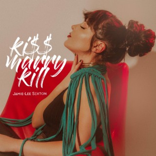 Kiss Marry Kill lyrics | Boomplay Music