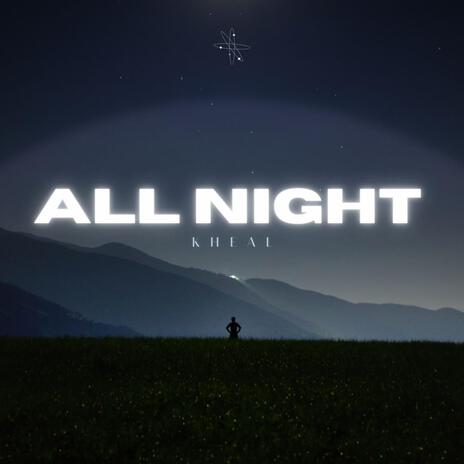 ALL NIGHT | Boomplay Music