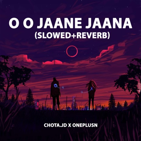 O O Jaane Jaana (Slowed+Reverb) | Boomplay Music