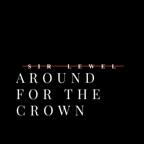 Around for the Crown | Boomplay Music