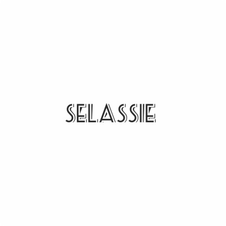 Selassie | Boomplay Music