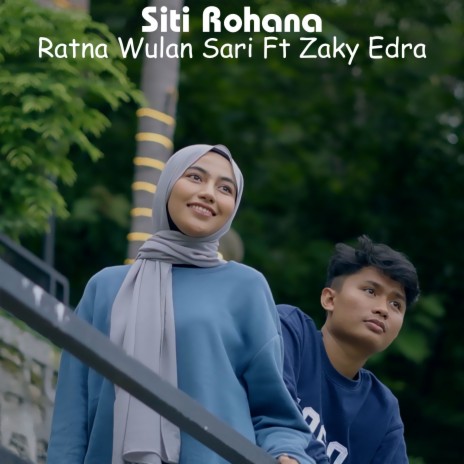 Siti Rohana ft. Zaky Edra | Boomplay Music