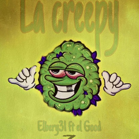 La Creepy Elbery31 x El Good | Boomplay Music