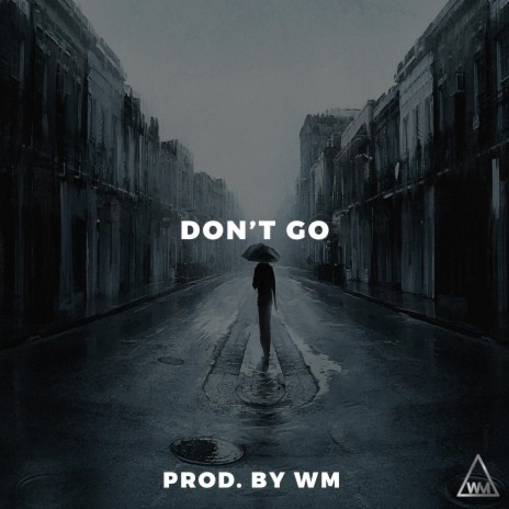 Don't Go | Boomplay Music