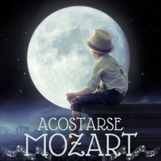 Acostarse Mozart: Canciones del Sueño del Bebé para el Poder del Cerebro, la Mejor Música Clásica para el Desarollo Cerebral de los Niños