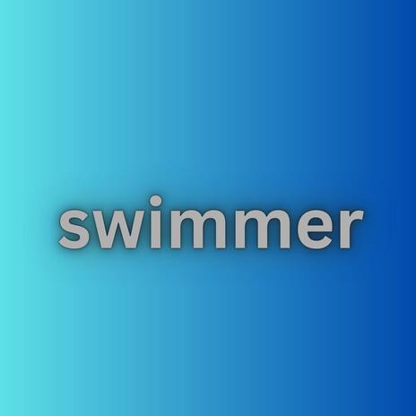 swimmer | Boomplay Music