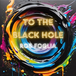 To The Black Hole