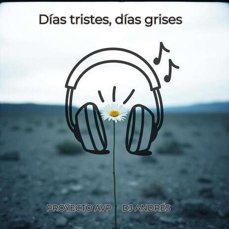 Días tristes, días grises | Boomplay Music