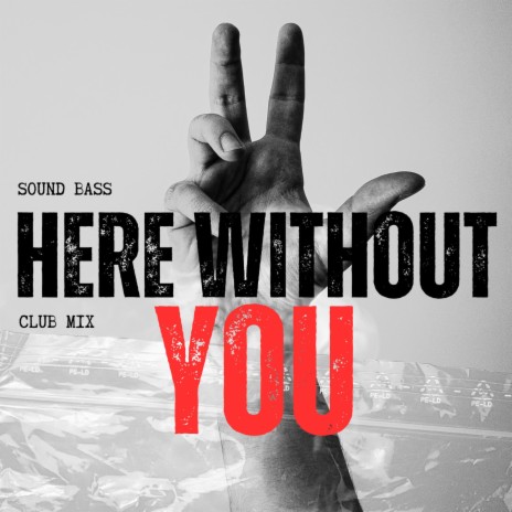 Here Without You (Club Mix) | Boomplay Music