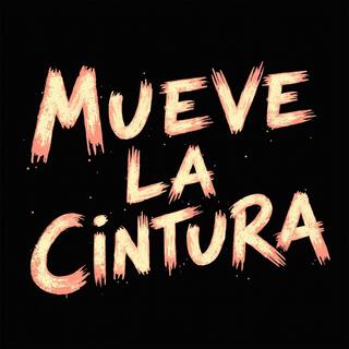 Mueve La Cintura