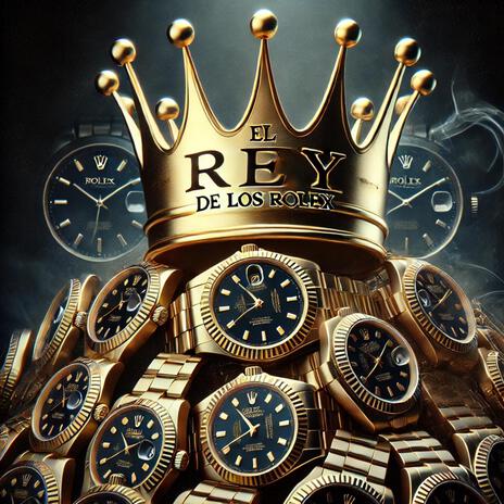 El Rey de los Rolex | Boomplay Music