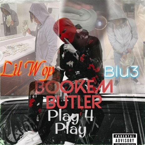 Play 4 Play ft. Lil Wop & Blu3