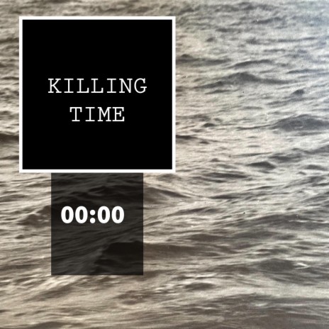 Killing Time | Boomplay Music