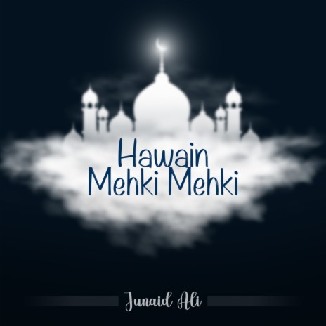 Hawain Mehki Mehki | Boomplay Music