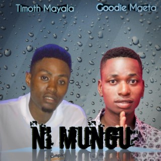 Ni Mungu (feat. Goodie Mgeta) lyrics | Boomplay Music