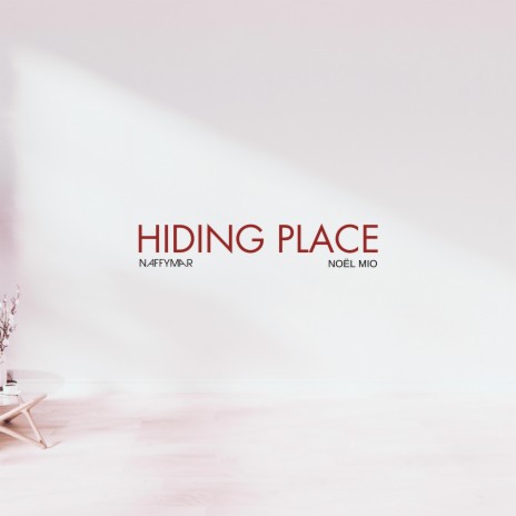 Hiding Place ft. Noël Mio & Pawasonic | Boomplay Music
