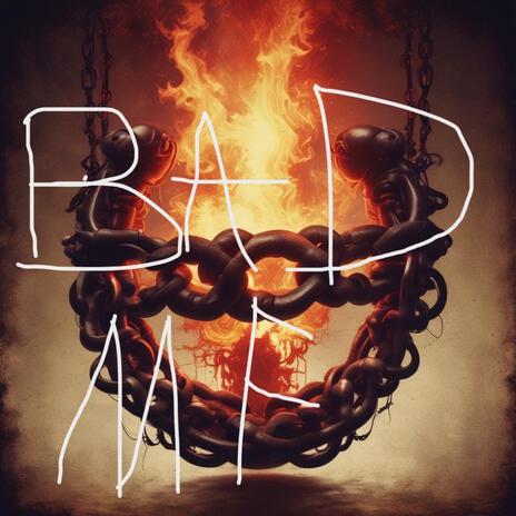 Bad MotherFucker | Boomplay Music