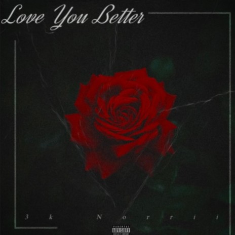 Love You Better | Boomplay Music