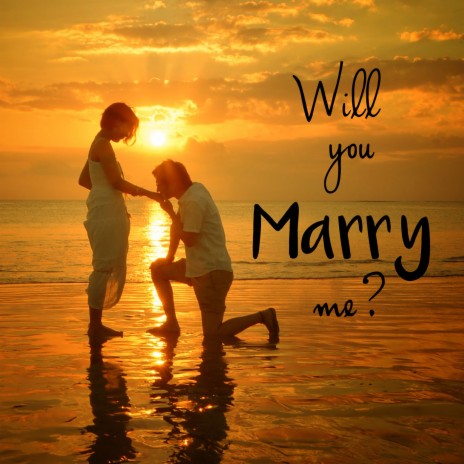 Will You Marry Me | Boomplay Music