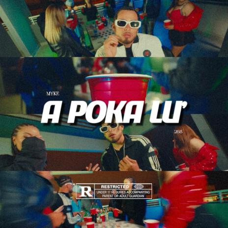 A Poka Lu' | Boomplay Music