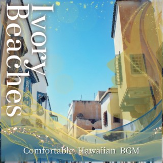 Comfortable Hawaiian BGM
