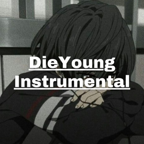 Die Young Instrumental | Boomplay Music