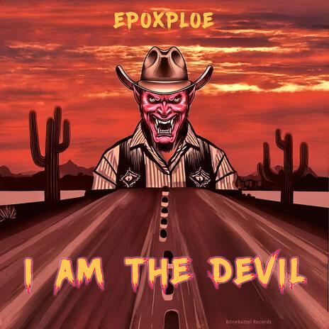 I Am The Devil | Boomplay Music